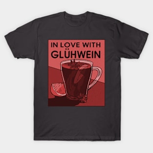 In Love with Glühwein T-Shirt